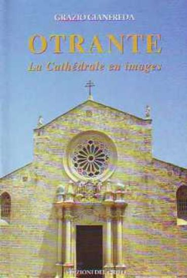 Immagine di OTRANTE LA CATHEDRALE EN IMAGES (FRA)